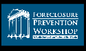 Foreclosure Prevention Workshop